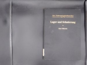 Lager und Schmierung - Mit 223 Textabbildungen (Die Verbrennungskraftmaschine, Bd. 8, Teil 1)