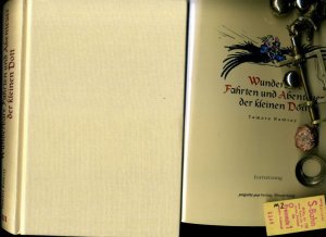 Wunderbare Fahrten und Abenteuer der kleinen Dott. Fortsetzung. Nachdruck von 2008. Nur Teil 2 und Teil 3 in einem Band. Besonders frisches Exemplar.