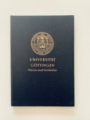 antiquarisches Buch – Götz von Selle – Universität Göttingen. Wesen und Geschichte