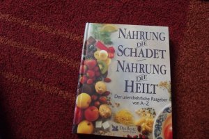 gebrauchtes Buch – Nahrung die schadet - Nahrung die heilt