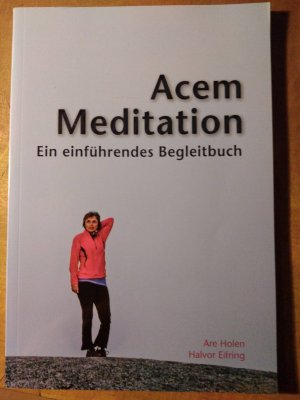 gebrauchtes Buch – Arc Holen Halvor Eifring – Acem Meditation