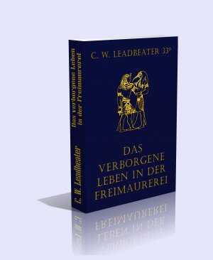 neues Buch – C. W. Leadbeater – Das verborgene Leben in der Freimaurerei