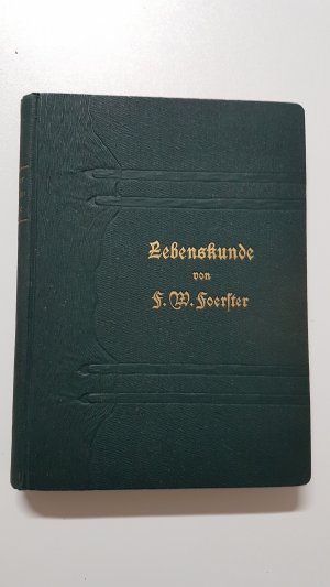 antiquarisches Buch – Friedrich Wilhelm Foerster – Lebenskunde. Ein Buch für Knaben und Mädchen