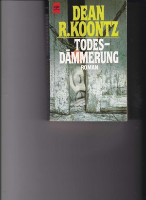 gebrauchtes Buch – Koontz, Dean R – Todesdämmerung  (a)