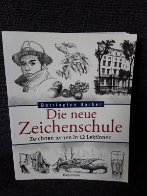 gebrauchtes Buch – Barrington Barber – Die neue Zeichenschule - Zeichnen lernen in 12 Lektionen