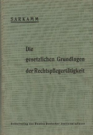 Die gesetzlichen Grundlagen der Rechtspflegertätigkeit