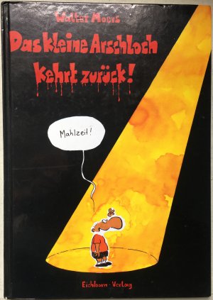 gebrauchtes Buch – Walter Moers – Das kleine Arschloch kehrt zurück