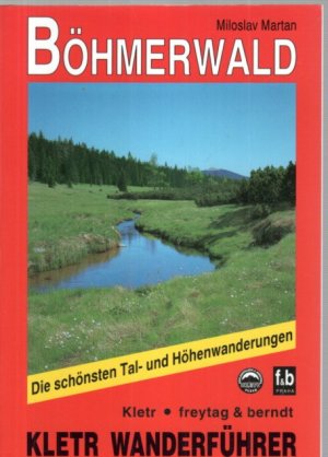 gebrauchtes Buch – Miloslav Martan – Böhmerwald . Die schönsten Tal- und Höhenwanderungen