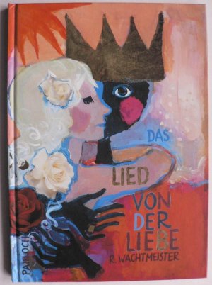 gebrauchtes Buch – Rosina Wachtmeister – Das Lied von der Liebe