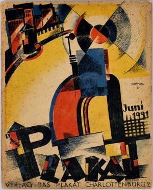 Das Plakat. 12. Jahrgang, Heft 6. Juni 1921., Zeitschrift des Vereins der Plakatfreunde e. V. für Kunst in der Reklame.