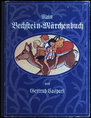 Mein Bechstein-Märchenbuch., Ein Märchenbilderbuch.