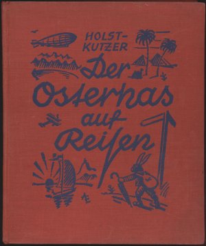 Der Osterhas auf Reisen., Ein lustiges Hasenbuch.