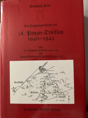 Die Truppengeschichte der 18. Panzerdivision 1940-1943