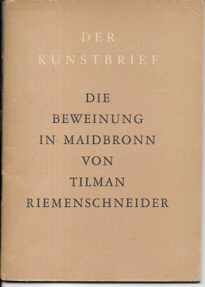 antiquarisches Buch – Riemenschneider Tilman – Die Beweinung in Maidbronn von Tilman Riemenschneider. Der Kunstbrief , Nr. 40.