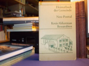 Heimatbuch der Gemeinde Neu-Posttal. Kreis Akkerman. Bessarabien