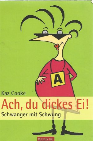 gebrauchtes Buch – Kaz Cooke – Ach, du dickes Ei! - Schwanger mit Schwung