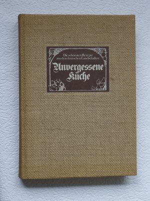 gebrauchtes Buch – Zeitschrift essen & trinken die Sonderausgabe von 1979 mit einem Stoffeinband – Unvergessen Küche - Die schönsten Rezepte aus den deutschen Landschaften