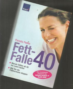 gebrauchtes Buch – Pamela Peeke – Fettfalle 40. Warum Diäten ab 40 ins Leere laufen - Wie Sie die Fetthormone stoppen