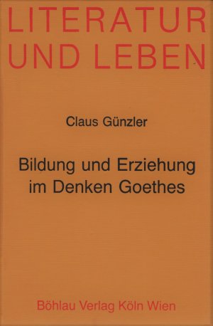 Bildung und Erziehung im Denken Goethes