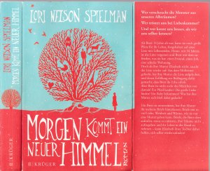 gebrauchtes Buch – Nelson Spielman – Lori Nelson Spielmann ***MORGEN KOMMT EIN NEUER HIMMEL *** Ein berührender Roman über die eine Liebe, die uns ein Leben lang nicht verlässt *** Eine Mutter zeigt ihrer Tochter den Weg, ihre wahren Träume zu verwirklichen *** TB mit Klappen in der 18. Auflage von 2015, Krüger Verlag, 367 Seiten