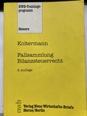 gebrauchtes Buch – Jörg Koltermann – Fallsammlung Bilanzsteuerrecht