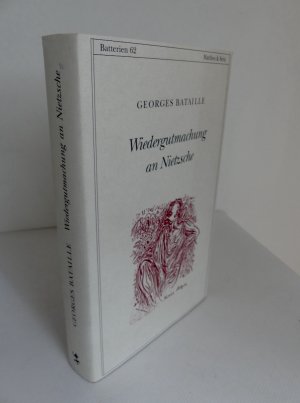 Wiedergutmachung an Nietzsche. Das Nietzsche-Memorandum und andere Texte. - Herausgegeben, aus dem Französischen übersetzt und mit einer Studie von Gerd […]