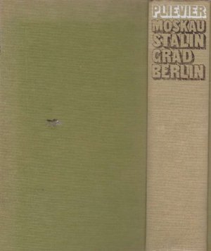 Moskau Stalingrad Berlin. 3 Romane in einem Band. Der große Krieg im Osten.