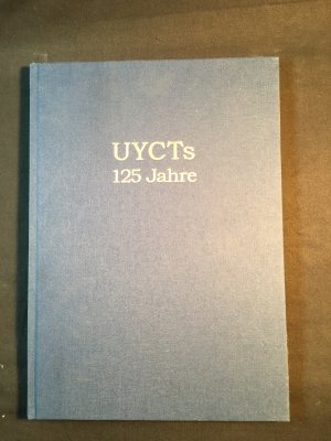 Union Yacht Club Traunsee. Festschrift zum 125jährigen Jubiläum 1888 - 2013