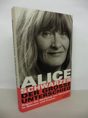 gebrauchtes Buch – Alice Schwarzer – Der grosse Unterschied - Gegen die Spaltung von Menschen in Männer und Frauen