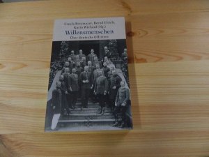 Willensmenschen : über deutsche Offiziere. mit Beitr. von Werner T. Angress ... Hrsg. von Ursula Breymayer ... / Fischer ; 14438