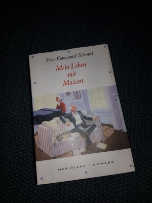 gebrauchtes Buch – Schmitt, Eric E – Mein Leben mit Mozart