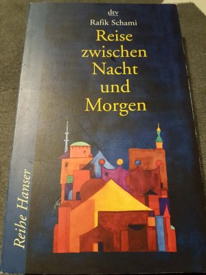 gebrauchtes Buch – Rafik Schami – Reise zwischen Nacht und Morgen