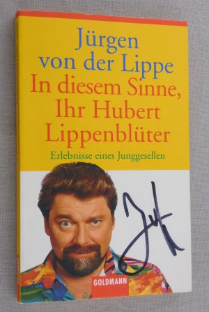 In diesem Sinne, Ihr Hubert Lippenblütler - Erlebnisse eines Junggesellen