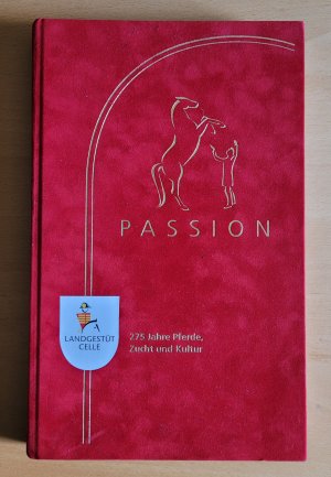 Passion - 275 Jahre Pferde, Zucht und Kultur