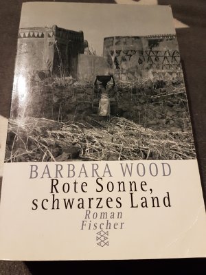 gebrauchtes Buch – Barbara Wood – Rote Sonne, schwarzes Land