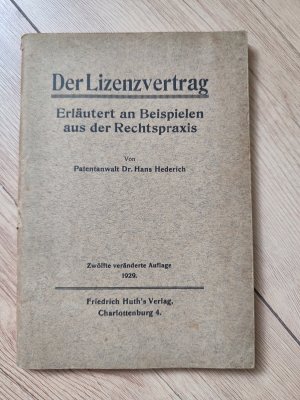 Der Lizenzvertrag. Erläutert an Beispielen aus der Rechtspraxis.