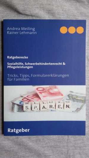 gebrauchtes Buch – Lehmann, Rainer; Meiling – Sozialhilfe, Schwerbehindertenrecht & Pflegeleistungen - Tricks, Tipps, Formularerklärungen für Familien