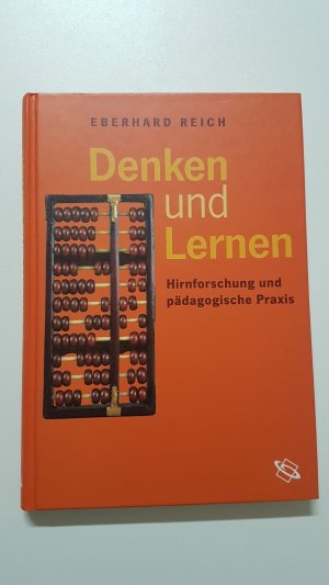 Denken und Lernen. Hirnforschung und pädagogische Praxis