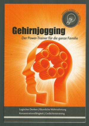 Gehirnjogging/Der Power-Trainer für die ganze Familie----Logisches Denken - Räumliche Wahrnehmung - Konzentrationsfähigkeit - Gedächtnistraining