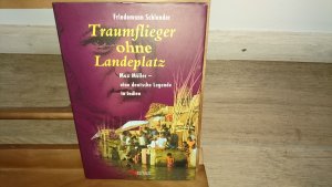 Traumflieger ohne Landeplatz - Max Müller - eine deutsche Legende in Indien    ### UNGELESENES EXEMPLAR ###