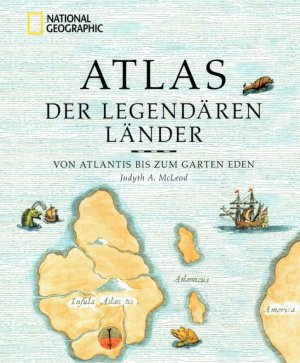 gebrauchtes Buch – McLeod, Judyth A – Atlas der legendären Länder: Von Atlantis bis zum Garten Eden.