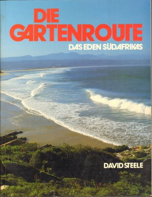 Die Gartenroute - Das Eden Südafrikas