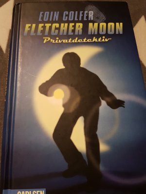 gebrauchtes Buch – Eoin Colfer – Fletcher Moon - Privatdetektiv