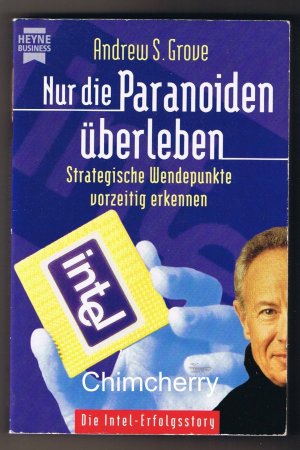 Nur die Paranoiden überleben. Strategische Wendepunkte vorzeitig erkennen