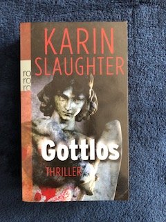 gebrauchtes Buch – Karin Slaughter – Gottlos