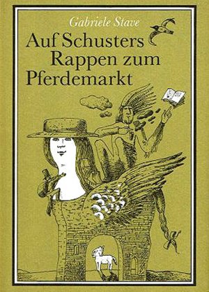 gebrauchtes Buch – Gabriele Stave – Auf Schusters Rappen zum Pferdemarkt