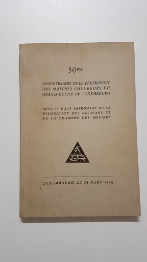 50me Anniversaire de la Fédération des Maîtres Couvreurs du Grand-Duché de Luxembourg