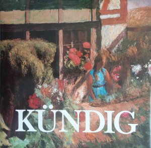 gebrauchtes Buch – Kündig Illustrator), Reinhold, Peter Marxer (Mitwirkender) und Peter Kienast  – Reinhold Kündig. Maler der Zürcher Landschaft. Texte von: Peter Marxer, Peter Kienast.