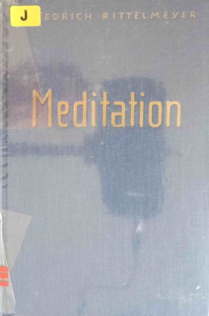 Meditation : 12 Briefe über Selbsterziehg.