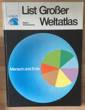 List großer Weltatlas. Mensch und Erde. Ausgabe Baden-Württemberg.